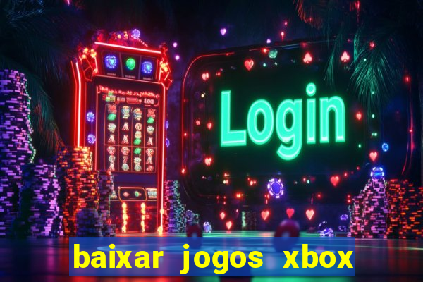 baixar jogos xbox 360 lt